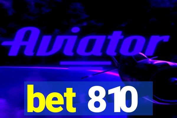 bet 810